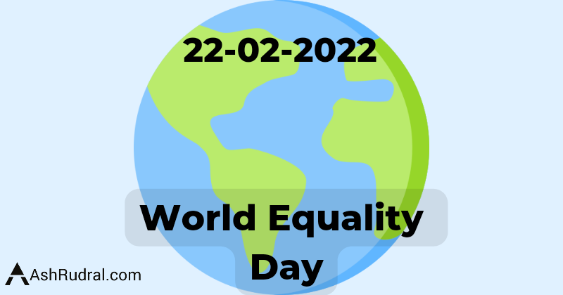 World Equality Day 22-02-2022